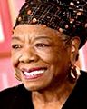 Maya Angelou